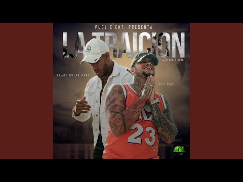 La Traicion (feat. Heart Break Papi & Plf Papi)