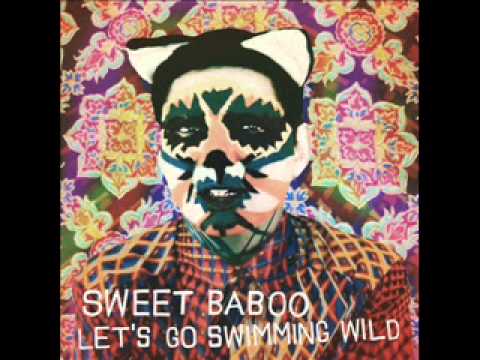Sweet Baboo - Let's Go Swimming Wild