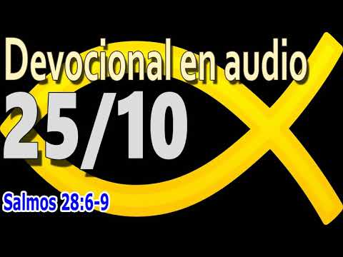 Devocional en audio 25/10 - Salmos 28:6-9