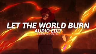 let the world burn - chris grey [edit audio]