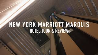 New York Marriott Marquis Hotel Tour & Review