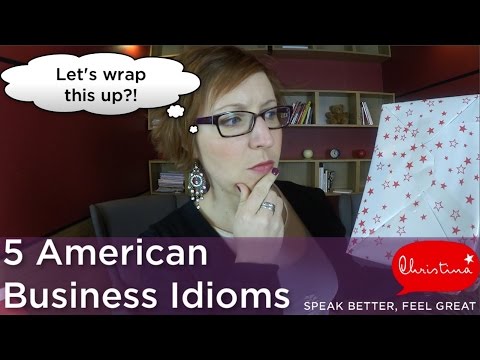 5 American Business Idioms - Become more fluent in English