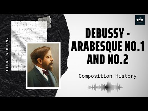 Debussy - Arabesque No.1 and No.2