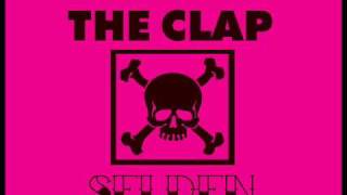 The Clap - She Fucked Everyone In Town But Me