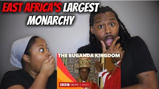 🇺🇬 American Couple Reacts "East Africa's Largest Monarchy: The Buganda Kingdom"