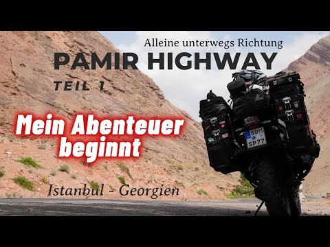 Alleine unterwegs Richtung Pamir Highway  Teil 1 Der Start einer langen Reise Richtung Zentralasien.