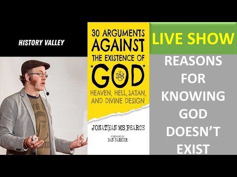 30 Arguments Against The Existence Of God - Jonathan M.S. Pearce