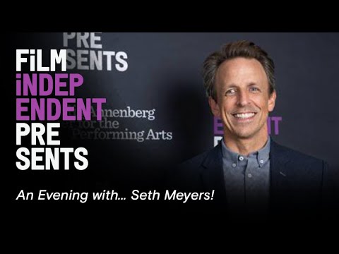 An Evening with Seth Meyers (Mike Schur moderates) | FiLM iNDEPENDENT PRESENTS