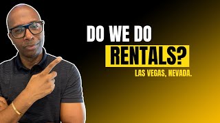 Do we do Rentals in Las Vegas