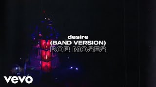 Bob Moses - Desire (Band Version) from &quot;Falling Into Focus - Live 2020&quot;