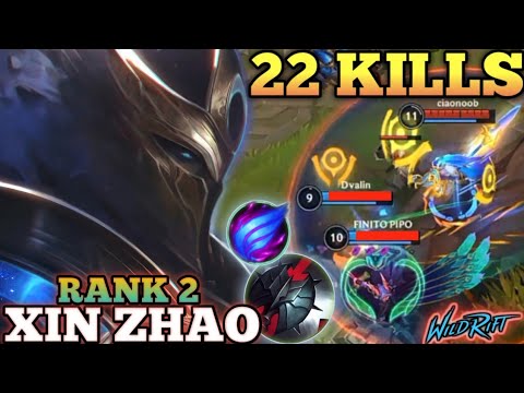 XIN ZHAO CRAZY 22 KILLS (1 VS 9)!  AGGRESSIVE MVP PLAY - TOP 2 GLOBAL XIN ZHAO BY Ciaonoob-WILD RIFT