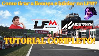 TUTORIAL COMPLETO LFM! Tudo que você precisa para iniciar a competir no Low Fuel Motorsport!