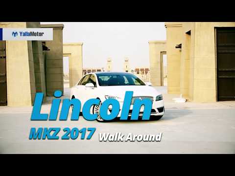 2017 Lincoln MKZ Walk Around | YallaMotor.com