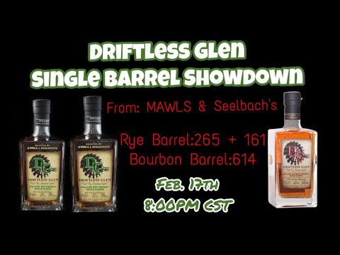 Driftless Glen Single Barrel Showdown: Rye 265+161 Bourbon 614