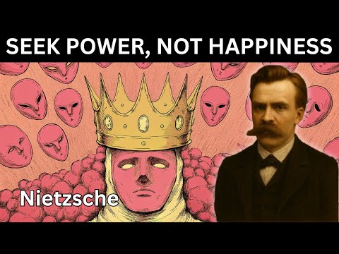 Why You Should Seek Power, Not Happiness - Nietzsche's Guide to Greatness