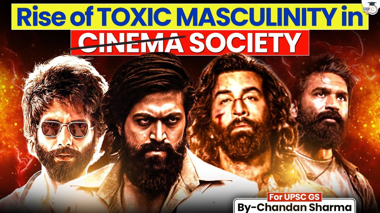 How Toxic Masculinity Shapes Crime, Relationships & Society | Ethics & Society Explained | StudyIQ