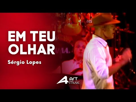 Em Teu Olhar - Sérgio Lopes