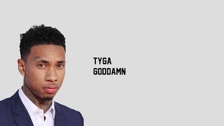 tyga goddamn (lyrics)