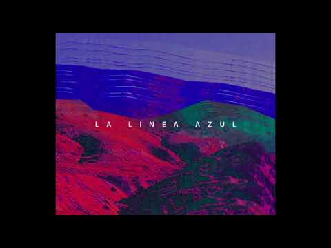 La Linea Azul - La Linea Azul  [Full Album]