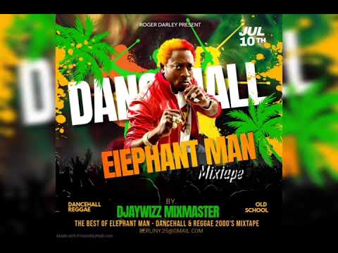 The Best Of Elephant Man Mix ( Dancehall & Reggae 2000's ) Elephabt Man Mixtape 2023
