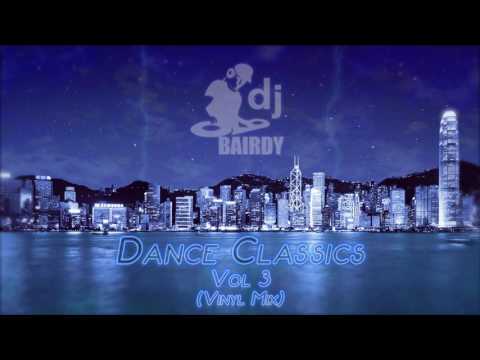 DJ Bairdy - Dance Classics Vol 3