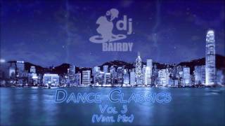 DJ Bairdy - Dance Classics Vol 3