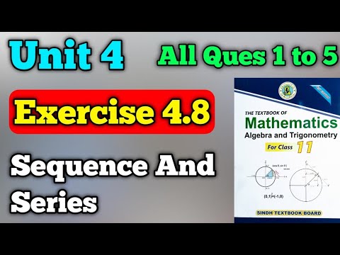 Exercise 4.8 unit 4 sequence and series class 11 New mathematics book | all questions chapter 4