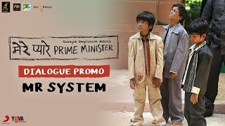 Mr System | Dialogue Promo | Mere Pyare Prime Minister | Rakeysh Omprakash Mehra