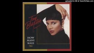 Toni Braxton - How Many Ways (Album Version)