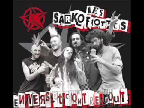 Les Sarkofiottes - Faut qu'ça pète