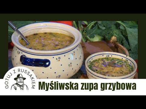 GOTUJ Z RUSSAKIEM. SEZON 01. ODC. 04. Myśliwska zupa grzybowa