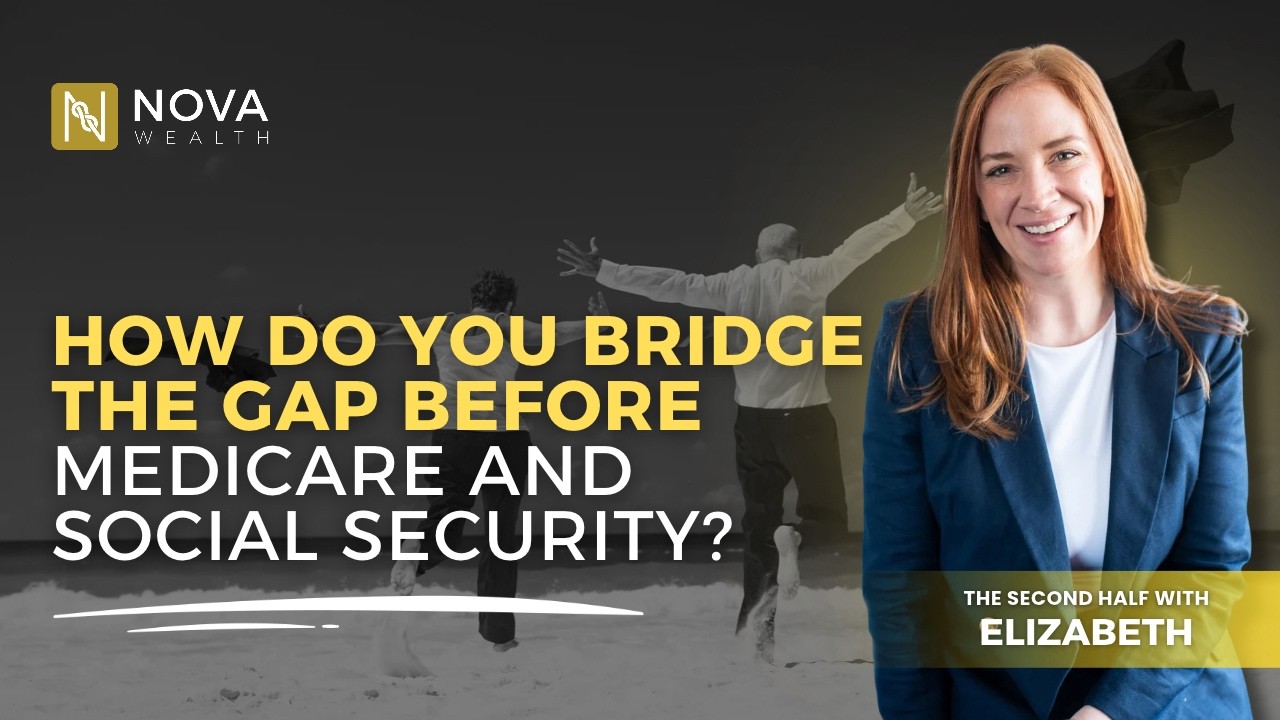 How Do You Bridge the Gap Before Medicare and Social Security?