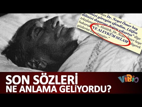 Mustafa Kemal Atatürk'ün Son Sözü