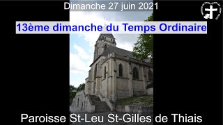2021-06-27_11h - Messe du 13ème dimanche du Temps Ordinaire