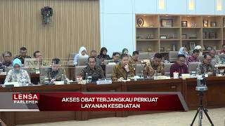 Akses Obat Terjangkau Perkuat Layanan Kesehatan - Lensa Parlemen