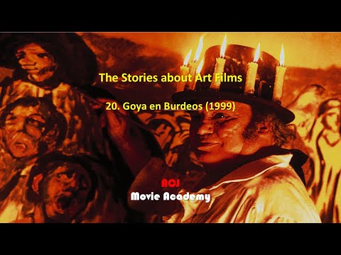 The Stories about Art Films: 20. Goya en Burdeos (1999), ACJ Movie Academy