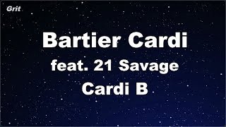 Bartier Cardi feat. 21 Savage - Cardi B Karaoke 【No Guide Melody】 Instrumental