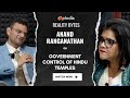 Reality Bytes Clips I Anand Ranganathan Talks About Govt Control Of Temple