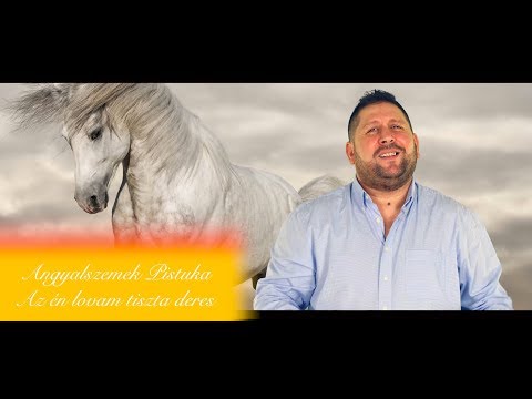 Angyalszemek Pistuka - Az én lovam tiszta deres -SztárHáz Prod-