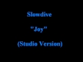 Slowdive - Joy (Studio Version) 