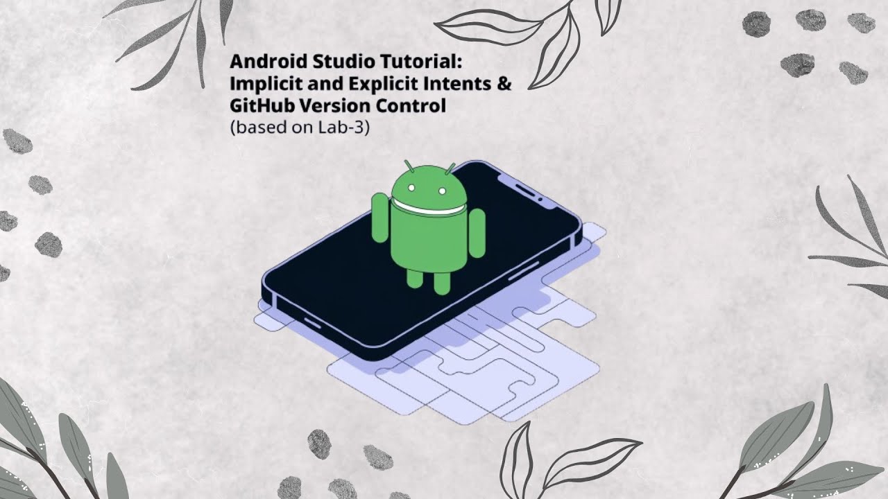 Android Intents & GitHub: Beyond the Basics (Based On Lab-3)
