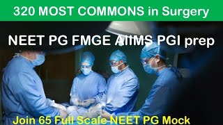 320 MOST COMMON IN SURGERY at 4 pm 3rd JUNE NEET PG FMGE AIIMS PGI Prep