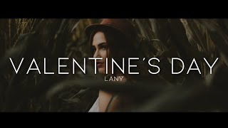 LANY - Valentine&#39;s Day (Lyrics)