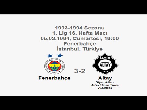 Fenerbahçe 3-2 Altay 05.02.1994 - 1993-1994 Turkish 1st League Matchday 16 (FB's Goals) (Ver. 3)