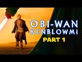 Obi-Wan Kenblowmi (Part 1)