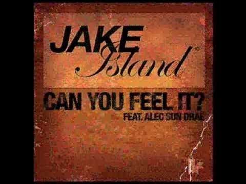 Jake Island Feat. Alec Sun Drae - Can You Feel It? (Original Mix)