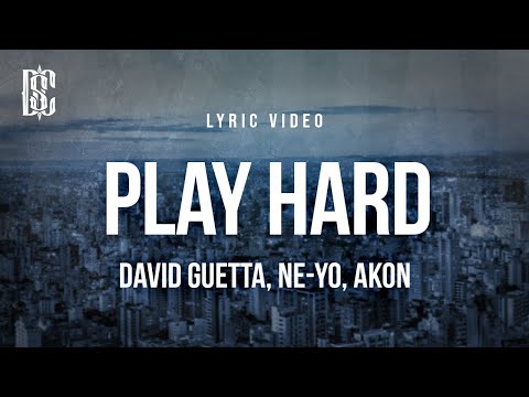 David Guetta - Play Hard (Feat. Ne-Yo & Akon) | Lyrics
