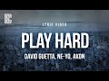 David Guetta - Play Hard (Feat. Ne-Yo & Akon) | Lyrics