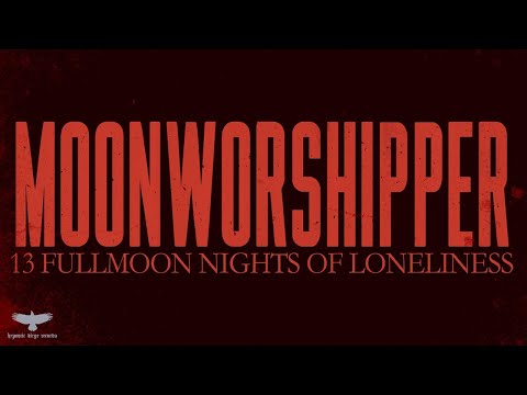 Moonworshipper - 13 Fullmoon Nights of Loneliness (Suicidal Black Metal / Atmospheric Pop)