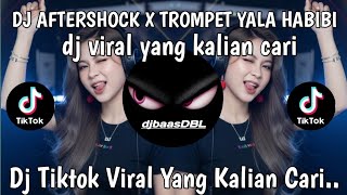Download lagu DJ AFTERSHOCK X TROMPET YALA HABIBI CEK SOUND HOREG TERBARU mp3